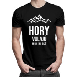Hory volajú - musím ísť - pánske  tričko s potlačou