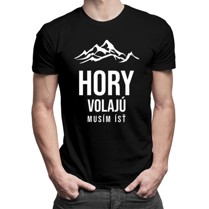 Hory volajú - musím ísť - pánske  tričko s potlačou