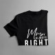 Mrs. Always Right - dámske tričko s potlačou