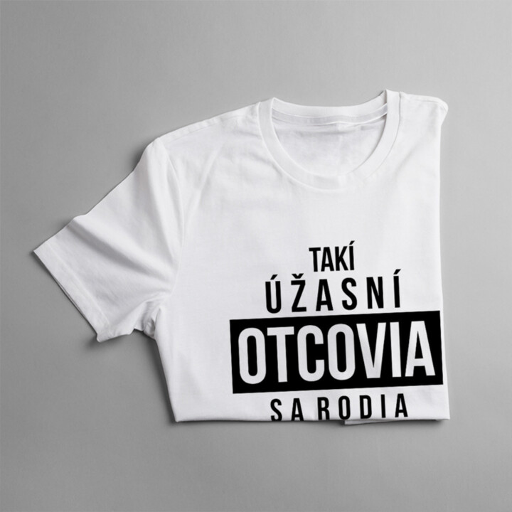 Takí úžasní otcovia sa rodia vo februári