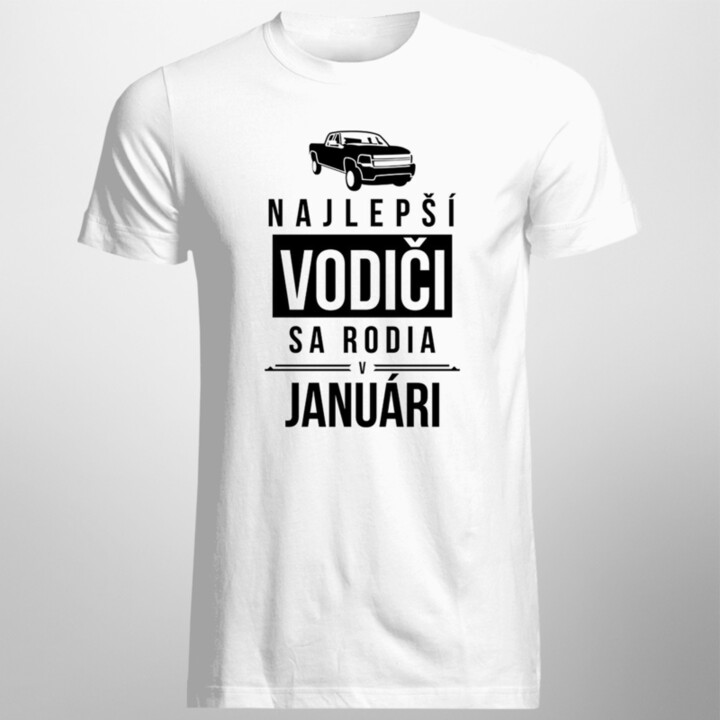 Najlepší vodiči sa rodia v januári - pánske tričko s potlačou