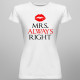 MRS. Always right - dámske tričko s potlačou