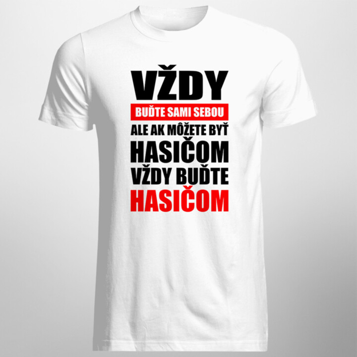 Vždy buďte sami sebou - pánske tričko s potlačou