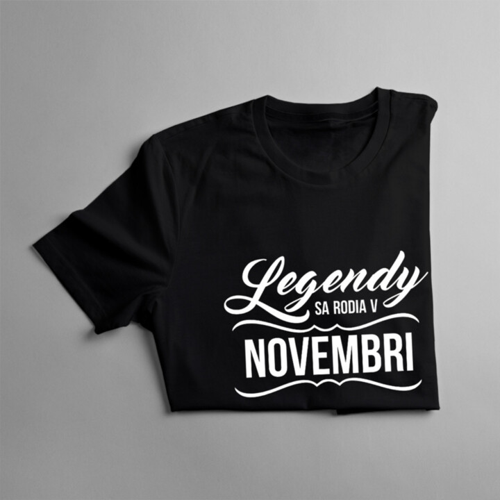 Legendy sa rodia v novembri - pánske  tričko s potlačou