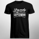 Legendy sa rodia v septembri - pánske  tričko s potlačou