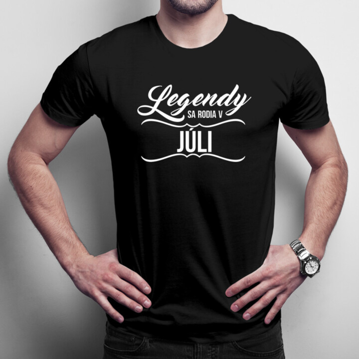 Legendy sa rodia v júli - pánske  tričko s potlačou