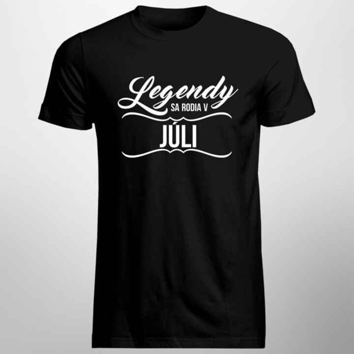 Legendy sa rodia v júli - pánske  tričko s potlačou
