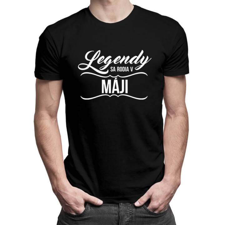 Legendy sa rodia v máji - pánske  tričko s potlačou