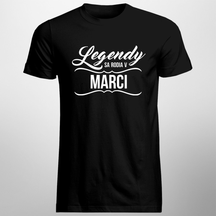 Legendy sa rodia v marci - pánske tričko s potlačou