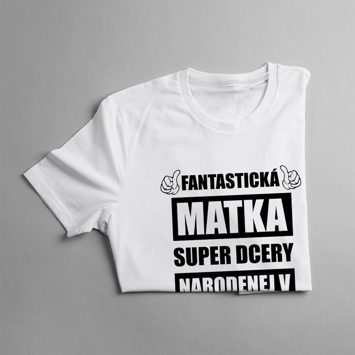 Fantastická matka super dcéry narodenej v novembri - dámske tričko s potlačou