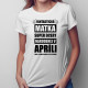Fantastická matka super dcéry narodenej v apríli - dámske tričko s potlačou