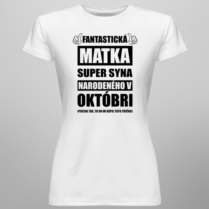 Fantastická matka super syna narodeného v októbri - dámske tričko s potlačou