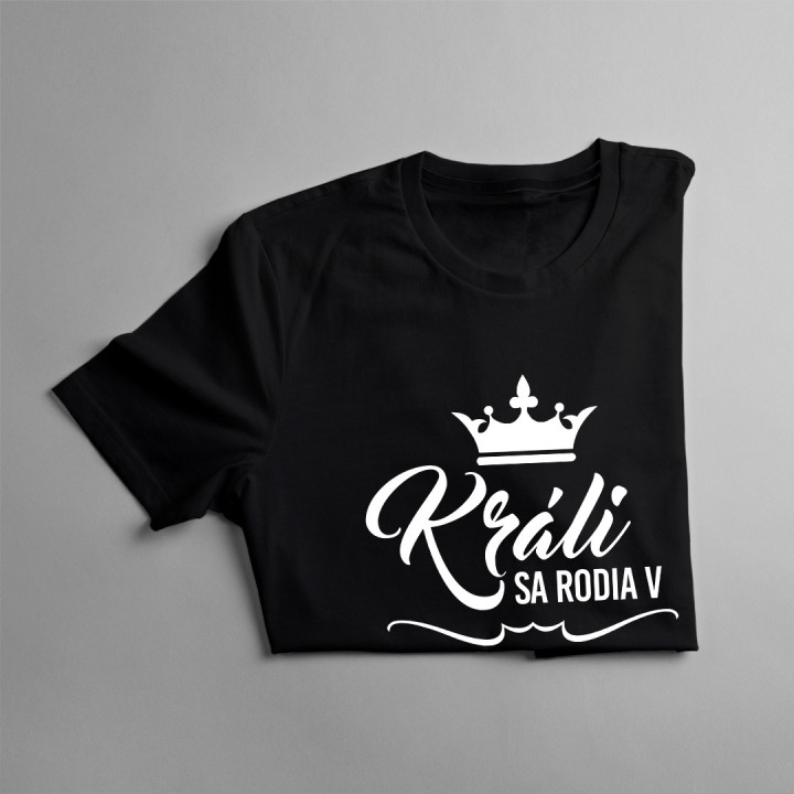 Králi sa rodia v auguste - pánske tričko s potlačou