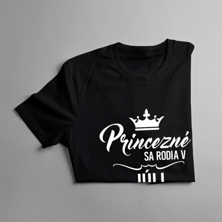 Princezné sa rodia v júli - dámske tričko s potlačou