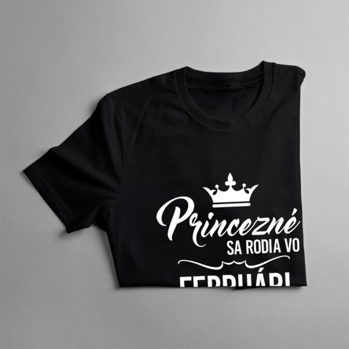 Princezné sa rodia vo februári - dámske tričko s potlačou