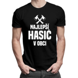 Najlepší hasič v obci - pánske tričko s potlačou