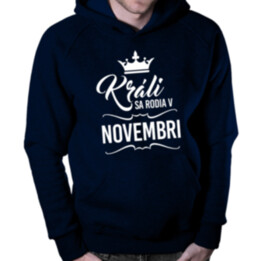 Králi sa rodia v novembri - pánska mikina s potlačou