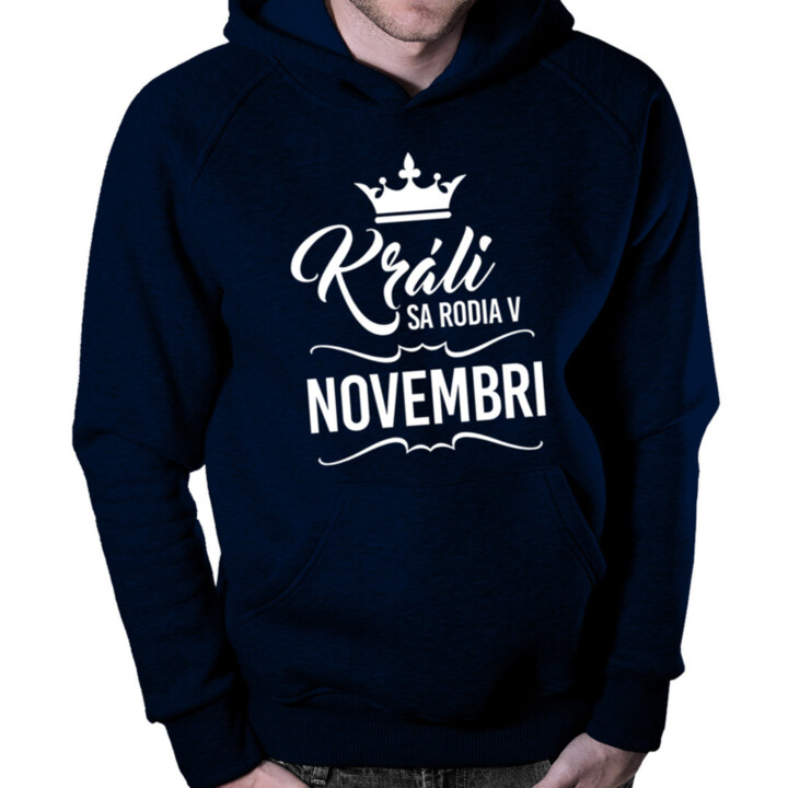 Králi sa rodia v novembri - pánska mikina s potlačou