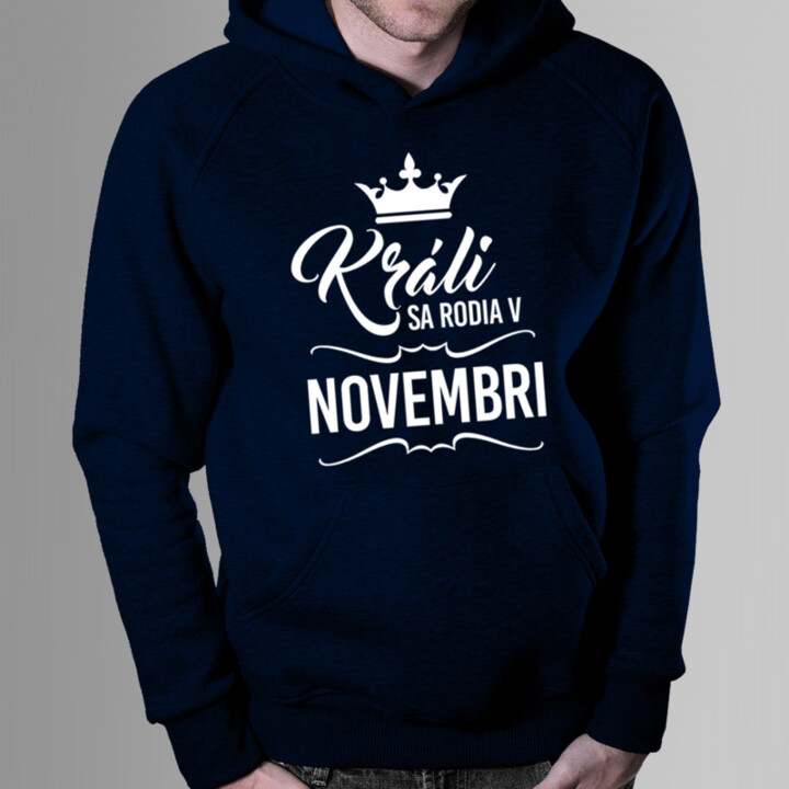 Králi sa rodia v novembri - pánska mikina s potlačou