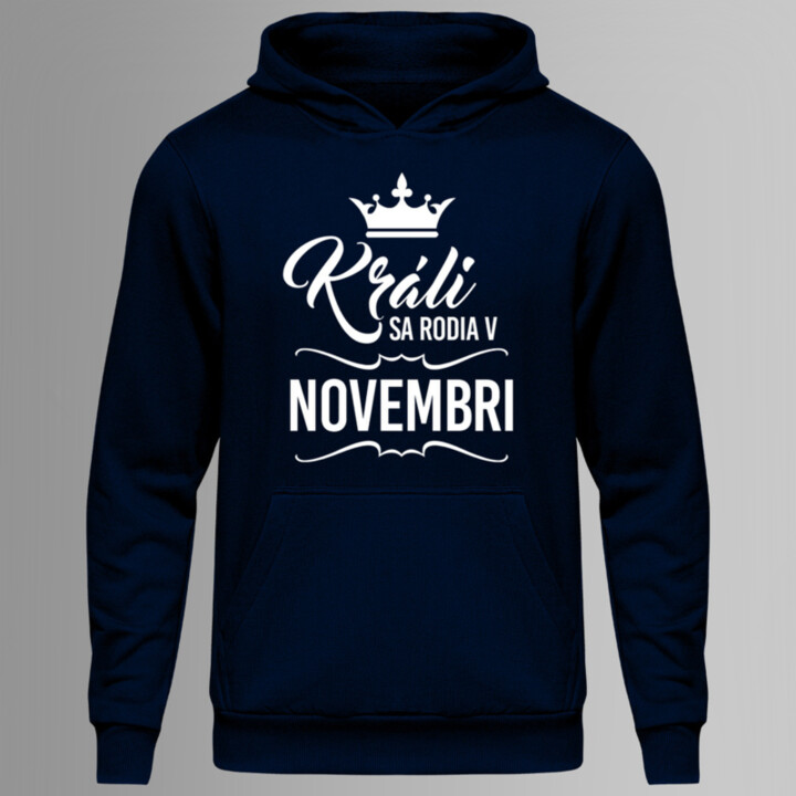 Králi sa rodia v novembri - pánska mikina s potlačou