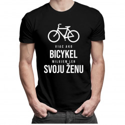 Viac ako bicykel milujem len svoju ženu - pánske tričko s potlačou
