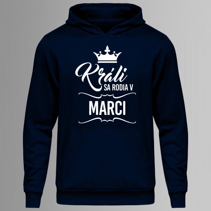 Králi sa rodia  v marci - pánska mikina s potlačou