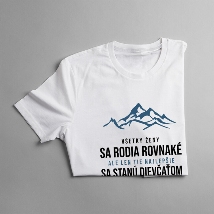 Všetky ženy sa rodia rovnaké - milovník hôr - dámske tričko s potlačou