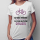 Všetky ženy sa rodia rovnaké - cyklistu - dámske tričko s potlačou