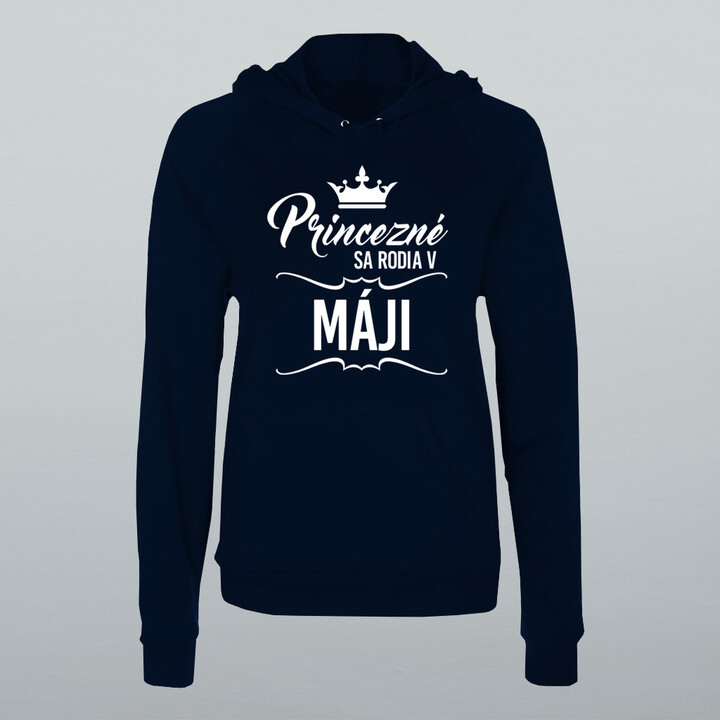 Princezné sa rodia v máji - dámska mikina s potlačou