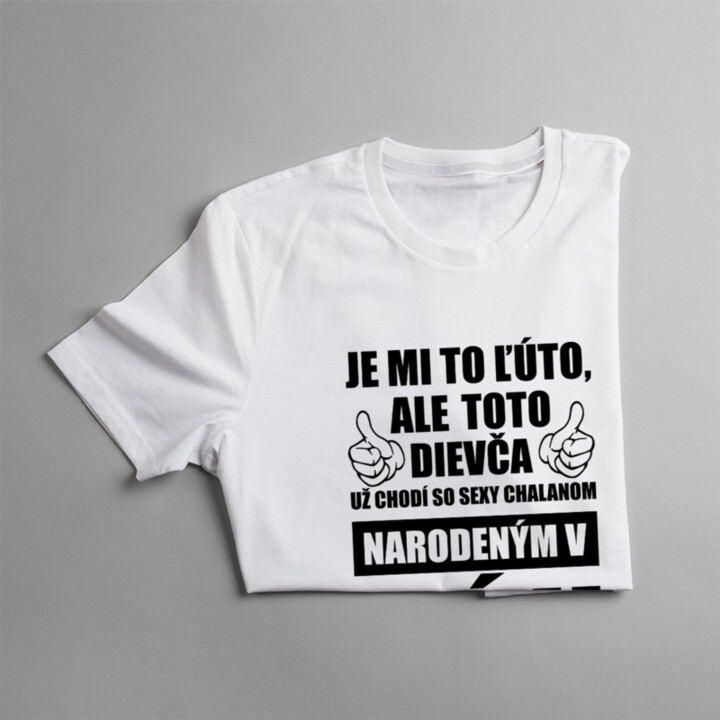 Je mi ľúto, ale toto dievča už chodí so sexy chalanom narodeným v máji - dámske tričko s potlačou
