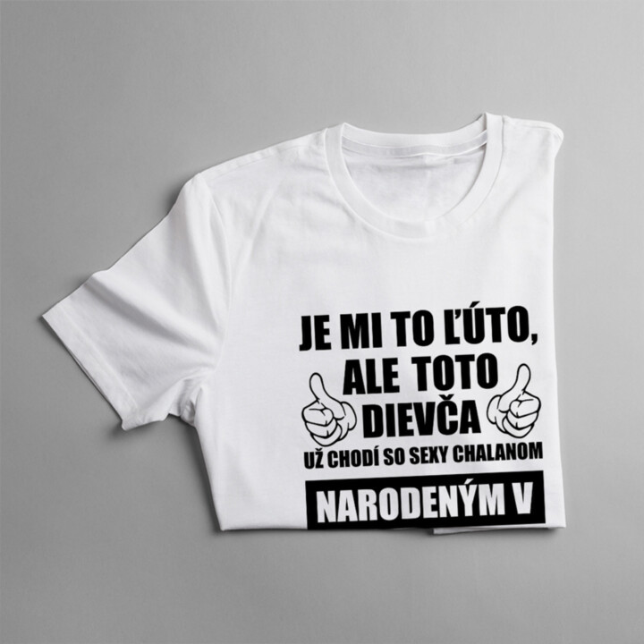Je mi ľúto, ale toto dievča už chodí so sexy chalanom narodeným v januári - dámske tričko s potlačou