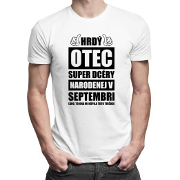 Hrdý otec super dcéry narodenej v septembri - pánske tričko s potlačou
