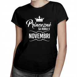 Princezné sa rodia v novembri - dámske tričko s potlačou