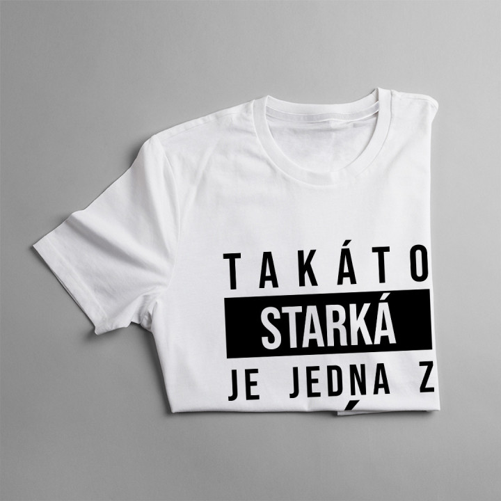 Takáto starká je jedna z milióna - dámske alebo unisex tričko s potlačou