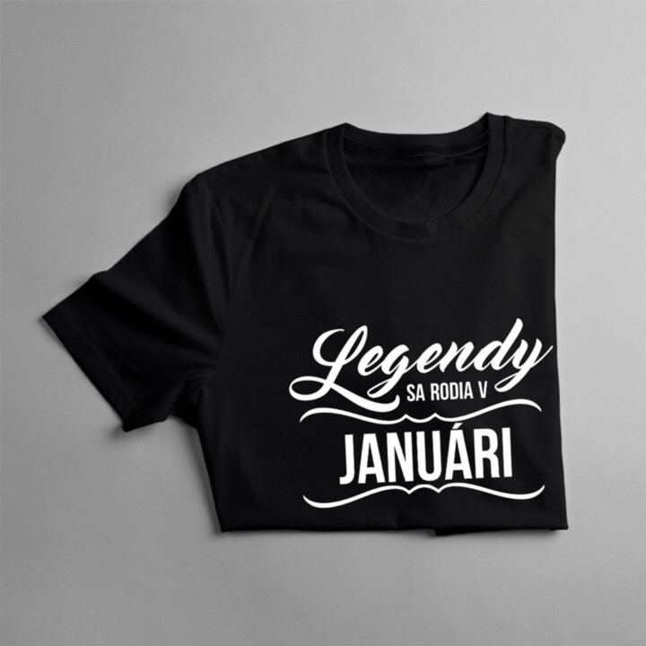 Legendy sa rodia v januári -  dámske tričko s potlačou