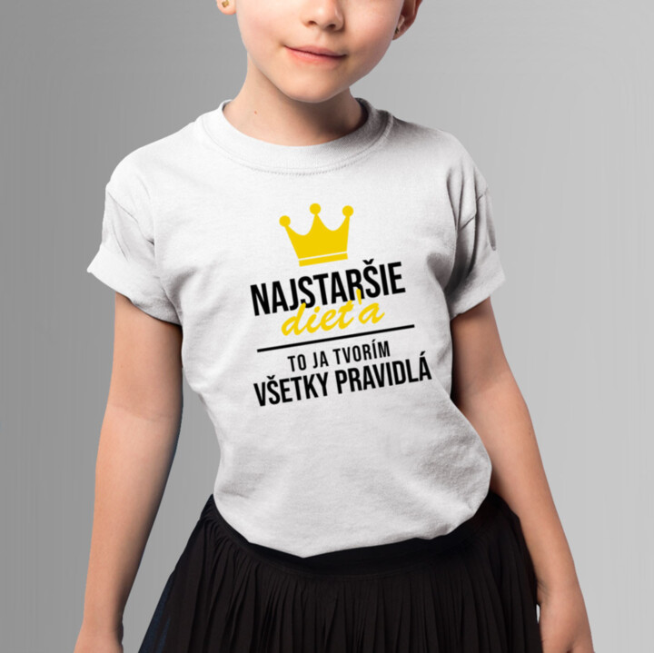 Najstaršie dieťa - to ja tvorím všetky pravidlá - detské tričko s potlačou