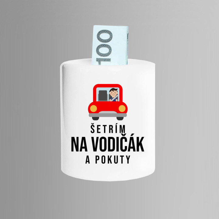 Šetrím na vodičák a pokuty - Keramická pokladnička s potlačou