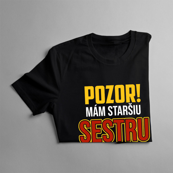 Pozor! Mám staršiu sestru a nebojím sa ju použiť - detské tričko s potlačou