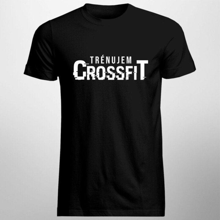 Trénujem crossfit - pánske  tričko s potlačou