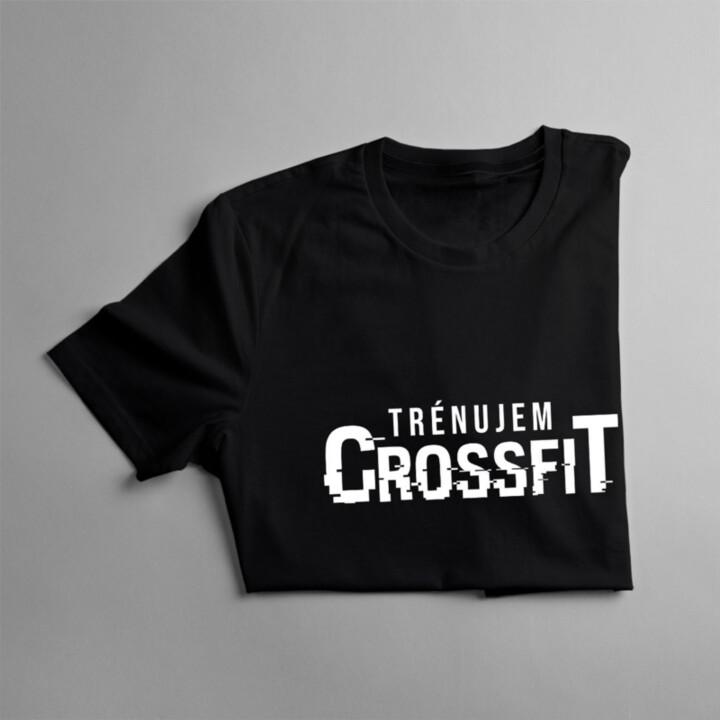 Trénujem crossfit - pánske  tričko s potlačou