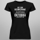 Nie som rozmaznaná - chalan z októbra - dámske tričko s potlačou
