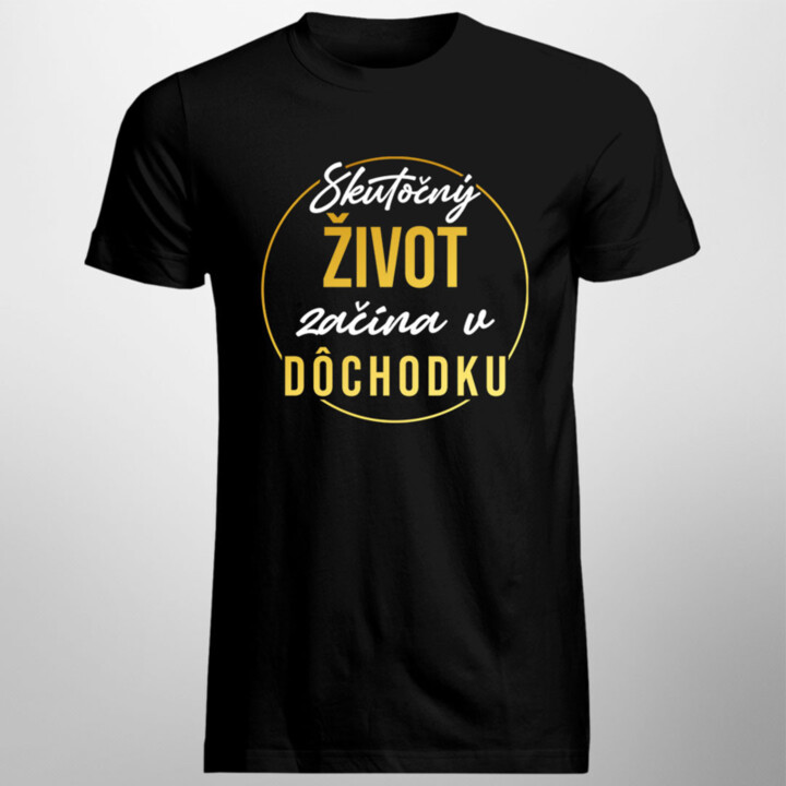 Skutočný život začína v dôchodku - Pánske tričko s potlačou