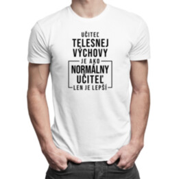 Učiteľ telesnej výchovy - Pánske tričko s potlačou