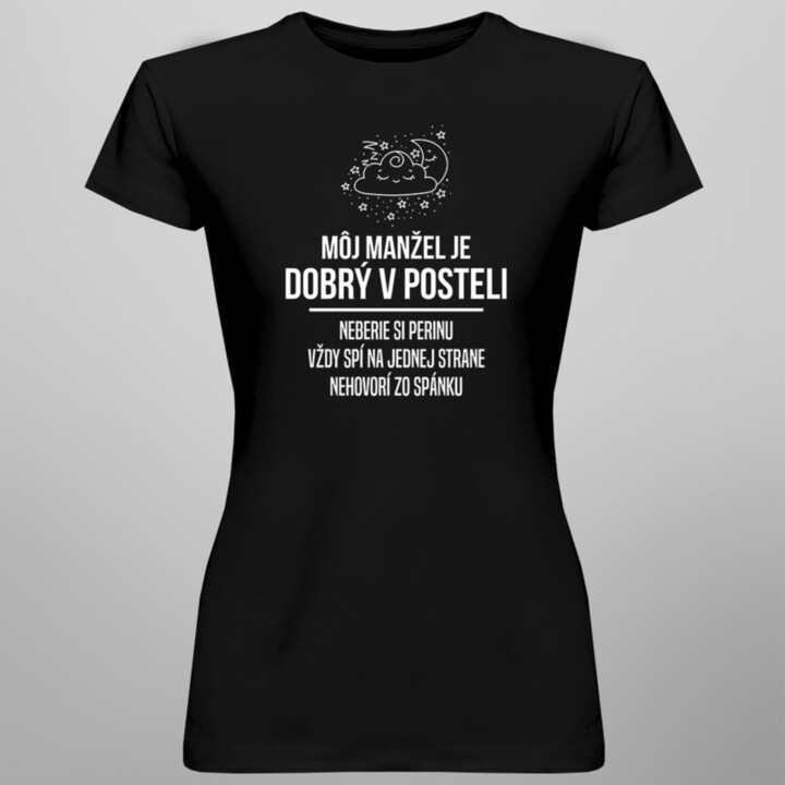 Môj manžel je dobrý v posteli - dámske tričko s potlačou