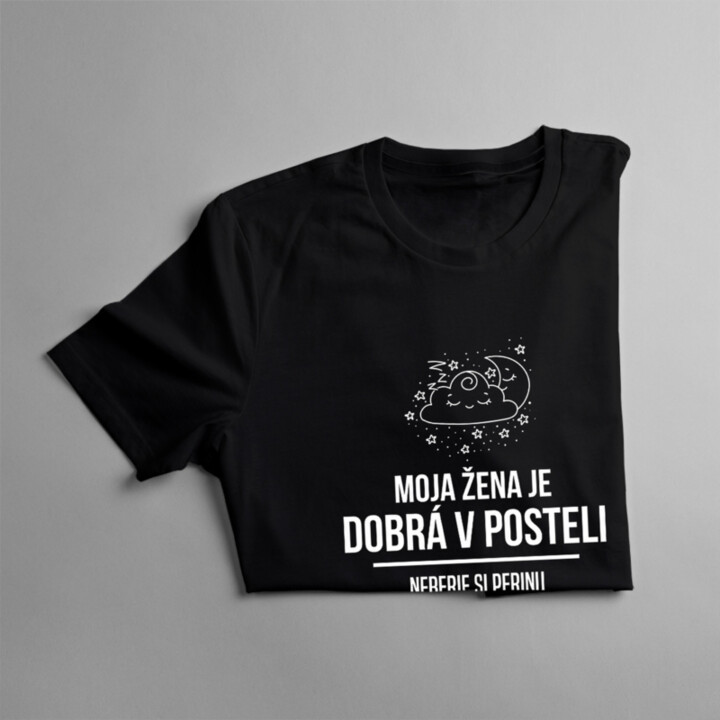 Moja žena je dobrá v posteli - pánske tričko s potlačou