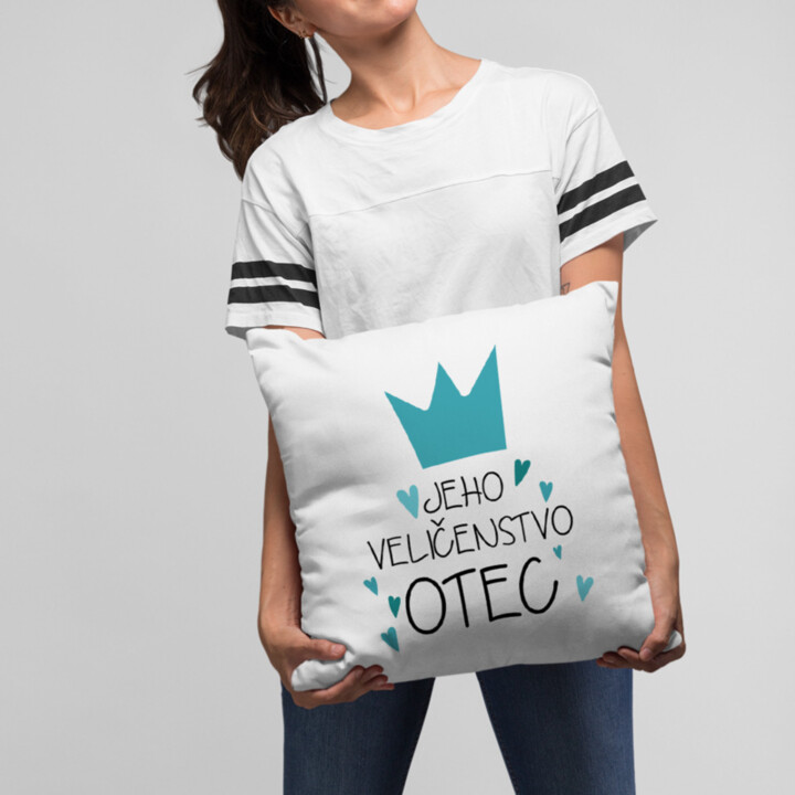 Jeho veličenstvo otec - vankúš s potisk