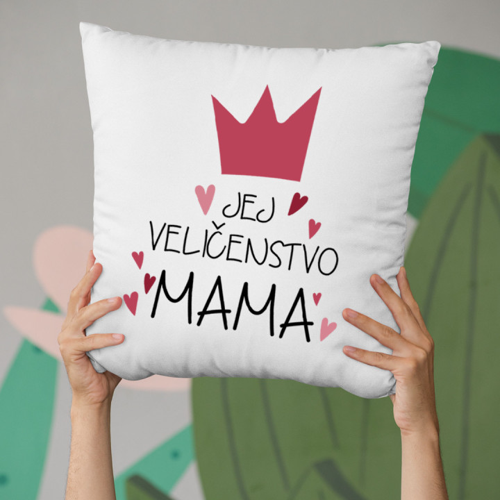 Jej veličenstvo mama - vankúš s potlačou