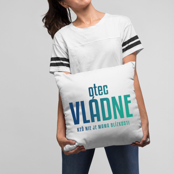 Otec vládne - keď nie je mama blízkosti - vankúš