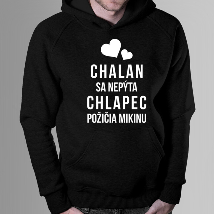 Chalan sa nepýta, chlapec požičia mikinu - pánska  mikina s potlačou