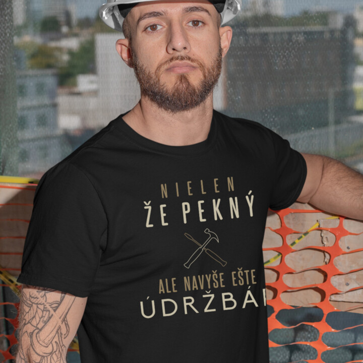 Nielen, že pekný, ale navyše ešte údržbár - pánske tričko s potlačou